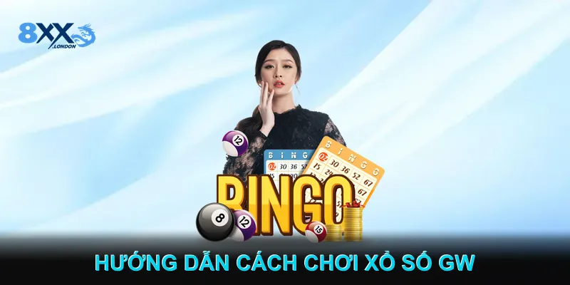 Hướng Dẫn Cách Chơi Xổ Số GW Cho Người Mới Hướng Dẫn Cách Chơi Xổ Số GW Cho Người Mới